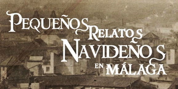 Pequeños relatos navideños en Málaga